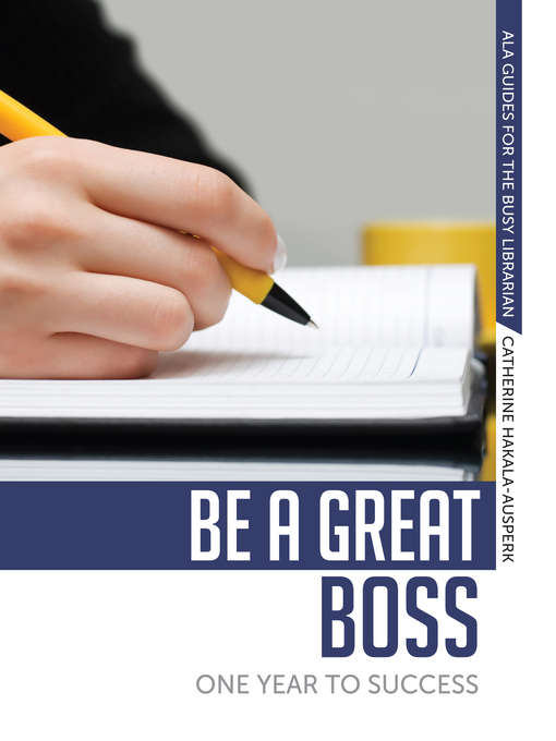 Title details for Be a Great Boss by Catherine Hakala-Ausperk - Available